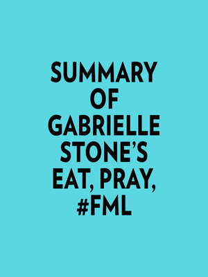 cover image of Summary of Gabrielle Stone's Eat, Pray, #FML